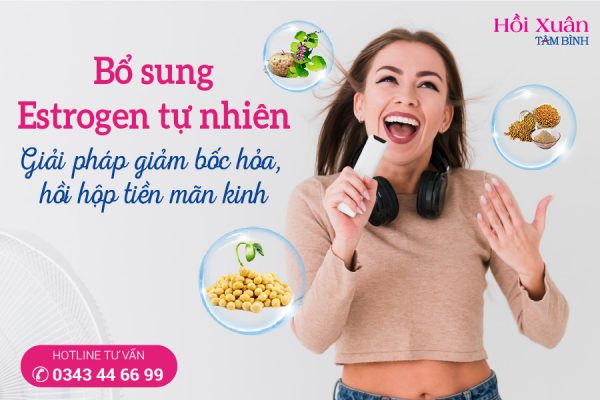 bổ sung estrogen giảm bốc hỏa, hồi hộp